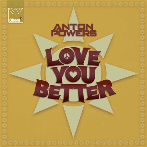 Anton Powers Love You Better Lyrics Genius Lyrics