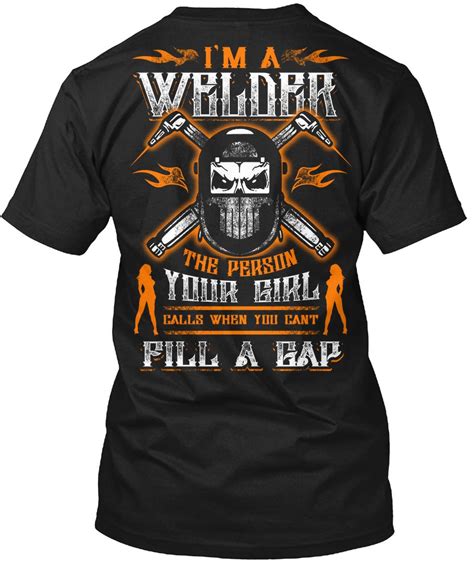 Im A Welder The Person Your Girl Call Welder Tshirt For Men Mens
