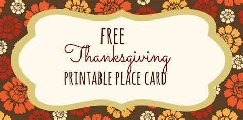 13 Sets Of Free Printable Thanksgiving Place Cards