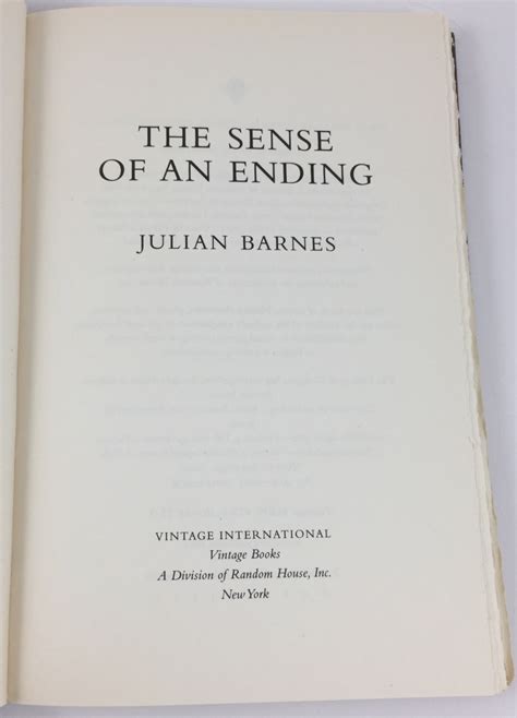 The title of this book, the sense of an ending. The Sense of an Ending (Vintage International, 2012 ...
