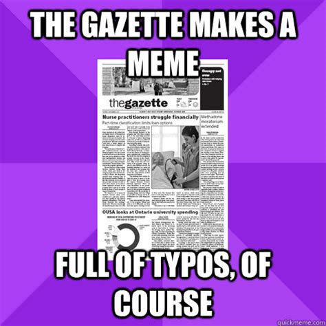 Collection of wholesome memes with cute twist endings… the Gazette makes a meme full of typos, of course ...