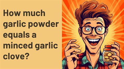 How Much Garlic Powder Equals A Minced Garlic Clove Youtube