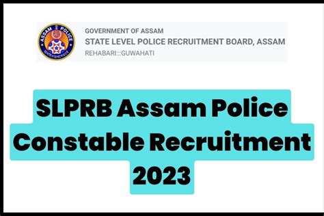 SLPRB Assam Police Constable Recruitment 2023 Apply On Line Final