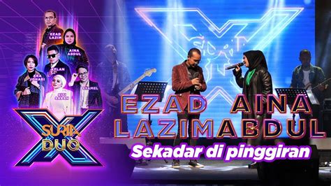Sekadar di pinggiran by francisca peter lirik ᴴᴰ. Ezad Lazim & Aina Abdul - Sekadar Di Pinggiran | Suria Duo ...