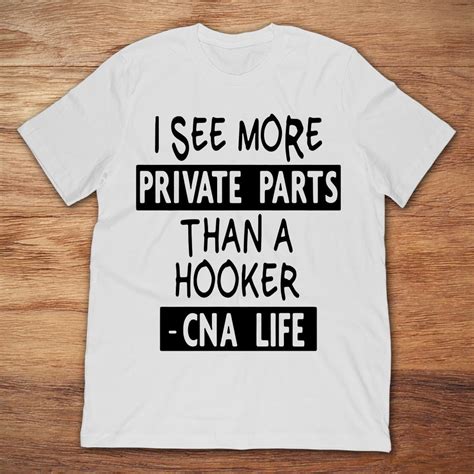 I See More Private Parts Than A Hooker Cna Life Teenavi Reviews On