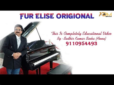 Piano Express Fur Elise Origional By Sudhir Kumar Sinha Annu