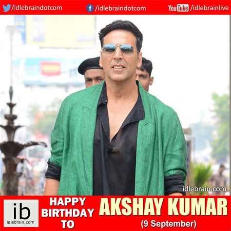 Happy Birthday To Akshay Kumar Akshay Kumar Birthday Happy Birthday