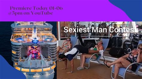 Symphony Of The Seas Sexiest Man Contest 0922 Youtube