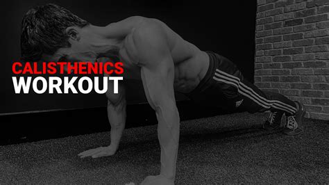 11 calisthenics exercises for beginners to strengthen muscles calisthenics