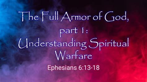 Understanding Spiritual Warfare Ephesians 610 13 Youtube