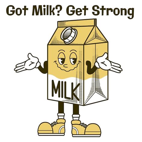 Premium Vector Milk Character Design With Slogan Got Milk Get Strong