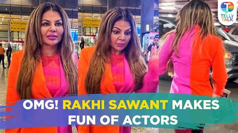 Rakhi Sawant Makes FUN Of Actors At The Airport Imitates Celebs As