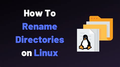 How To Rename Files In Linux And Also Directories In Linux