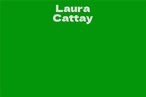 Laura Cattay Facts Bio Career Net Worth Aidwiki