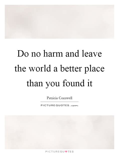 Maas, a court of wings and ruin. Do no harm and leave the world a better place than you found it | Picture Quotes