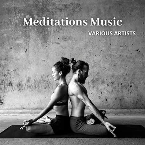 Play Meditations Music By Various Artists On Amazon Music