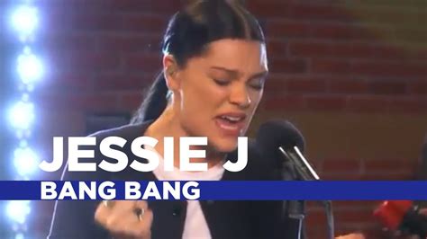 Jessie J Bang Bang Capital Live Session YouTube