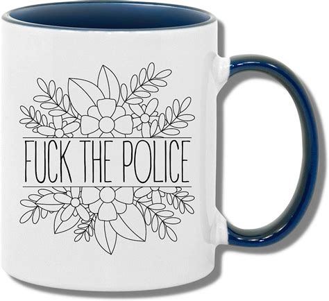 Police Coffee Mug Fuck The Police Blue Handle Coffee Mug 11 Oz 15 Oz 15 Oz