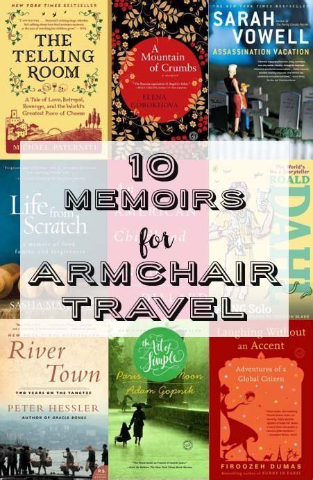 So giving these travel books may be even more of a gift than you thought. 10 memoirs for armchair travel: books when you feel like ...
