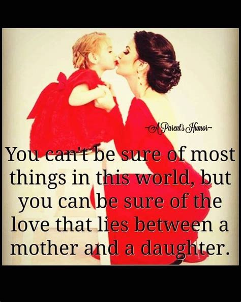 Quotes About Mothers And Daughters Mommy Daughter Quotes Mommy Quotes I Love My Daughter
