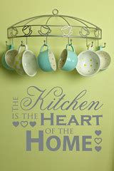 Kitchen Is The Heart Of The Home Vinyl Wall Decal The Kit Flickr