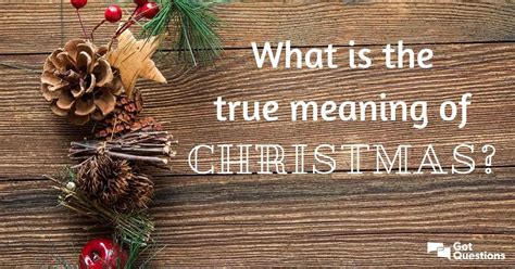 | meaning, pronunciation, translations and examples. What is the true meaning of Christmas?