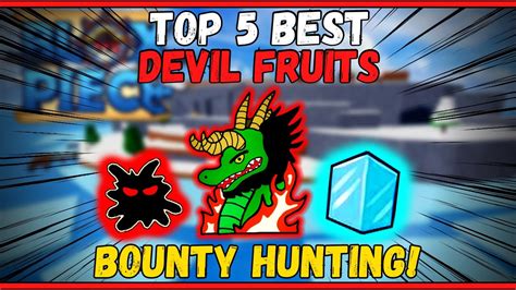 Top 5 Best Devil Fruits For Bounty Hunting Blox Fruits Roblox