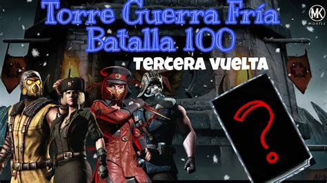 Mortal Kombat Mobile Torre Guerra Fria Batalla 100 Tercera