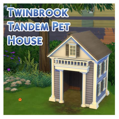 Mod The Sims Ts3 Ts4 The Twinbrook Tandem Pet House