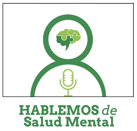 Hablemos De Salud Mental Un Podcast Imprescindible Para Tiempos