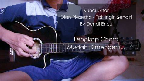 Maybe you would like to learn more about one of these? kunci gitar Dian Piesesha - Tak Ingin Sendiri - YouTube