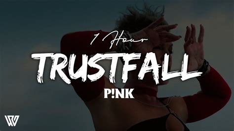 1 Hour Pnk Trustfall Letralyrics Loop 1 Hour Youtube