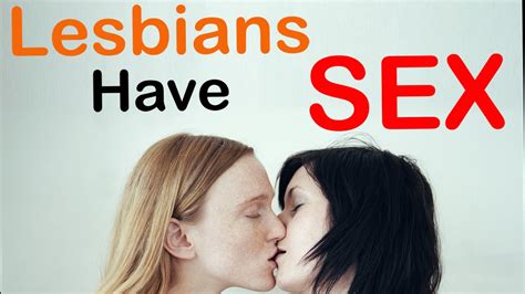 How Lesbians Have Sex Together And Advices For Lesbians Youtube