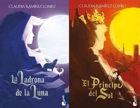 2 Libros Ladrona Luna Príncipe Sol Claudia Ramírez Lomelí Envío Gratis