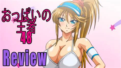 Oppai No Ouja 48 Review おっぱいの王者48 Youtube