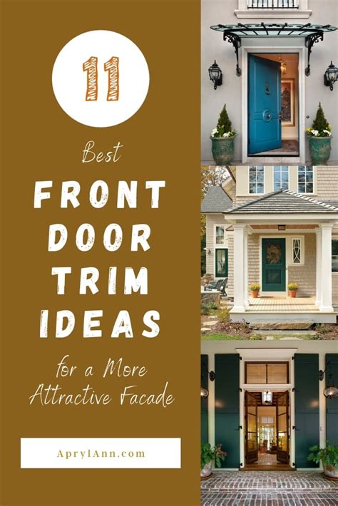 11 Best Front Door Trim Ideas For A More Attractive Facade Aprylann