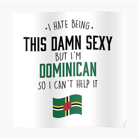 Hot And Sexy Dominican From Dominica Poster For Sale By Urosek Redbubble