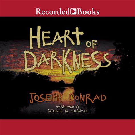 Heart Of Darkness Audiobook By Joseph Conrad Read By Michael Thompson