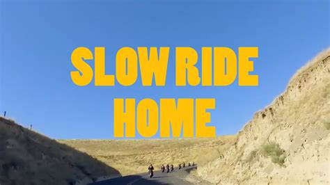 Slow Ride Home
