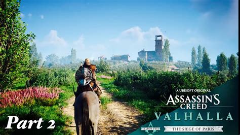 ASSASSIN S CREED VALHALLA THE SIEGE OF PARIS PART II YouTube