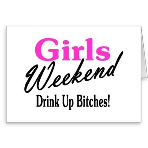 Weekend Getaway Girl Quotes Quotesgram Girls Trip Quotes