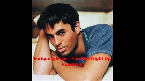 Enrique Iglesias Turn The Night Up Audio Pictures Youtube