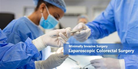 Minimally Invasive Surgery Laparoscopic Colorectal Surgery Daycare