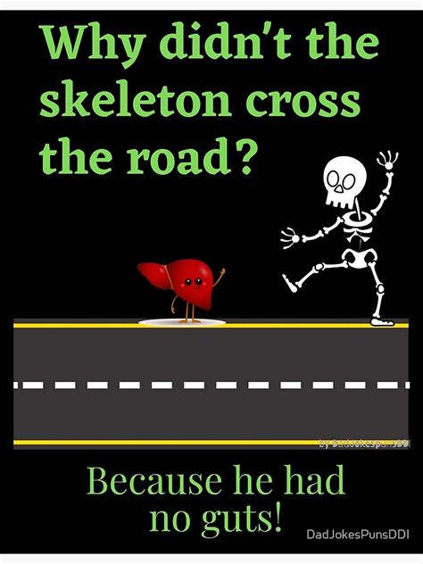 Dumb Dad Jokes To Roll Your Eyes At Why Didnt The Skeleton Cross The