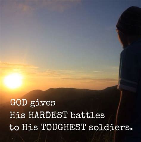 God Gives His Hardest Battles To His Toughest Soldiers Teksten