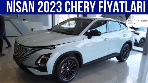 Nisan 2023 Chery Fiyatları OMODA 5 TIGGO 7 PRO TIGGO 8 PRO