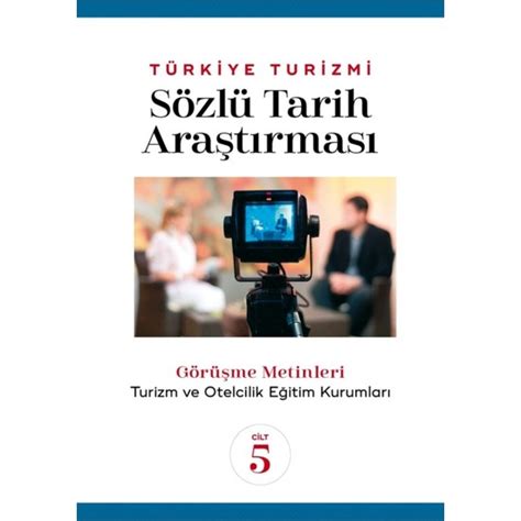 Türkiye Turizmi Sözlü Tarih Araştırması Cilt 5 Nazmi Kozak Kitabı