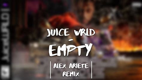 Juice Wrld Empty Alex Ariete Remix Youtube