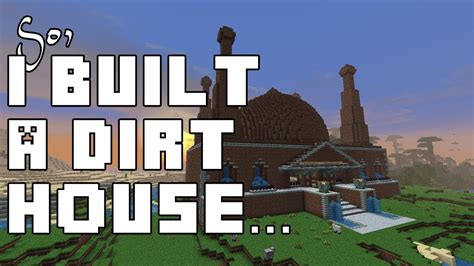 Minecraft Builds I Built A Dirt House Youtube