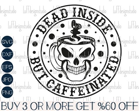 Dead Inside But Caffeinated Svg Free Consultantqust